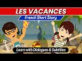 Les vacances  french short story  boost your french conversation  listening skills