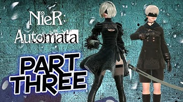NieR Automata - SPEED RUN! - Route B - NO COMMENTARY - Part 3