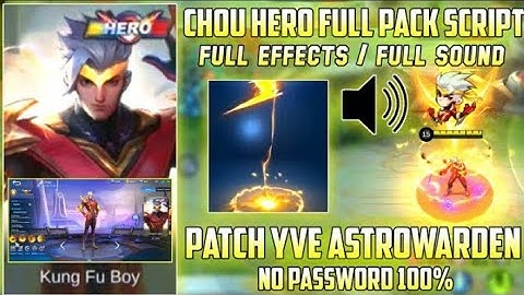 Chou Hero Full Pack Script Full Effects + Sound No Password Working ABC & Non ABC File Patch YVE