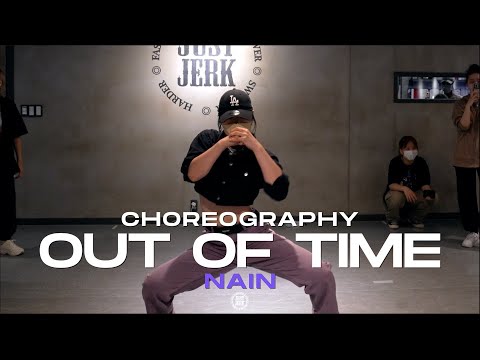 Nain Class | The Weeknd - Out of Time | @JustjerkAcademy