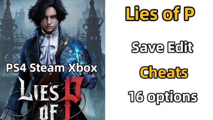 Lies of P Cheats & Cheat Codes for Xbox One, PlayStation 5, Windows, and  More - Cheat Code Central