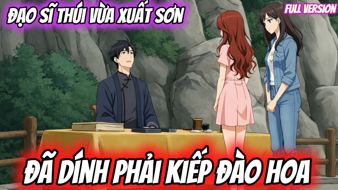 FULL Version | ĐẠO SĨ THÚI VỪA XUẤT SƠN - ĐÃ DÍNH PHẢI KIẾP ĐÀO HOA | Mèo Dịch Phim