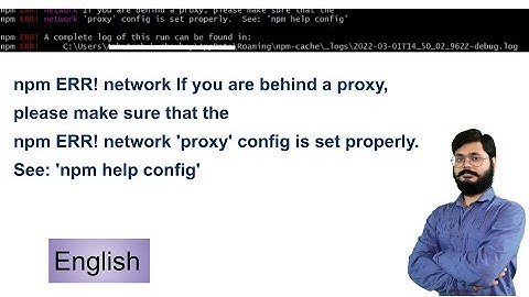 npm ERR! network If you are behind a proxy |  npm ERR! network 