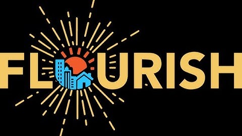 FLOURISH- A vision for our city