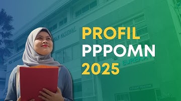Video Profil PPPOMN tahun 2025