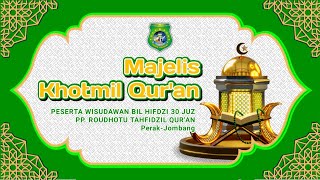 Khotimin Khotimat 30 Juz Bil Hifdzi Tahun 2022 M/1444 H PP. Roudhotu Tahfidzil Qur'an Part 8