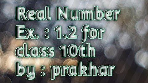 #real_number #ex._1.2_all_questions