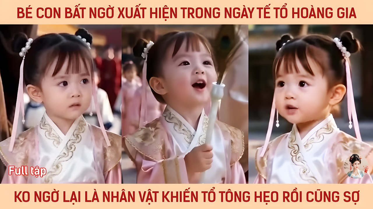 Bé con xuất hiện trong ngày tế tổ hoàng gia ko ngờ lại là người khiến tổ tông hẹo rồi cũng phải sợ poster