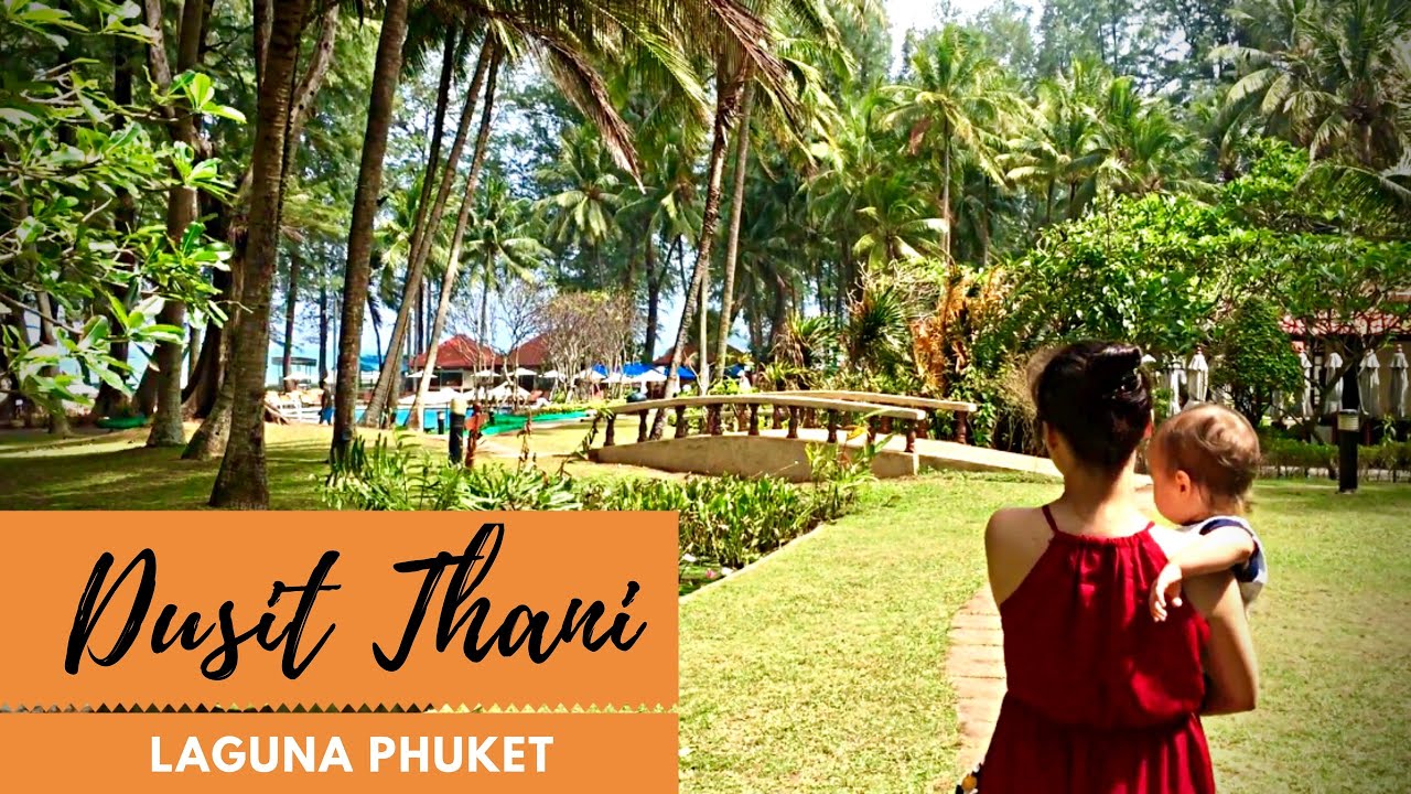 Dusit Thani Laguna Phuket Thailand | 5 Star - YouTube