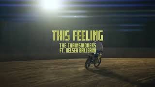 The Chainsmokers - This Feeling - ft. Kelsea Ballerini