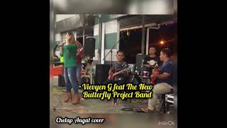 Download lagu Chelap Angat - Vievyen G Feat The New Butterfly Project Band  Abuh Kupuo Semaba  mp3