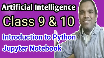 Introduction to Python with jupyter notebook | Class 9 Artificial Intelligence | ai class 9 python