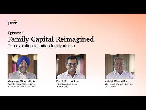 Family Capital Reimagined | Episode 5 - Ashish Bharat Ram and Kartik Bharat Ram, SRF Limited