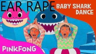 Baby Shark Doo Doo EARRAPE