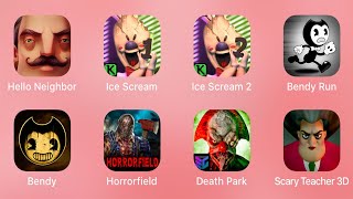 Hello Neighbor,Ice Scream,Ice Scream 2,Bendy Run,Bendy,Horrorfield,Death Park,Scary Teacher 3D screenshot 3