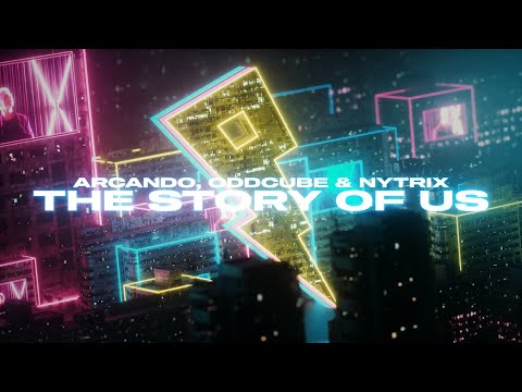 Arcando, Oddcube & Nytrix - The Story Of Us (Lyric Video) [Proximity Release]