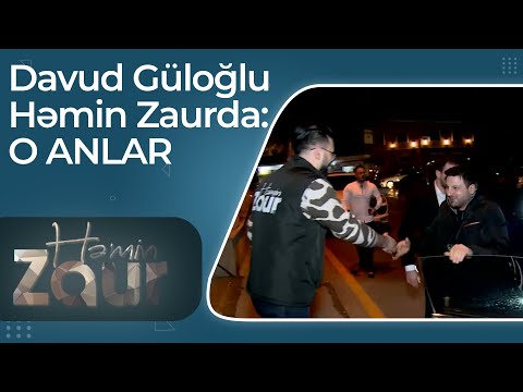 Davud Güloğlu Həmin Zaurda - O ANLAR