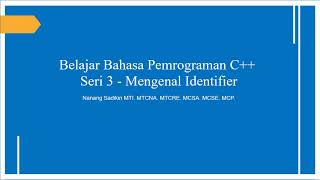 Belajar Bahasa Pemrograman C++ Seri 3   Identifier Di dalam C++