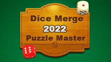 Dice Merge 2022: Puzzle Master Game | Gameplay Android & Apk