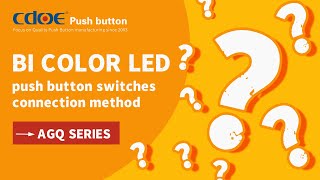 Celebrity How to wire the AGQ series bi color push button switch | CDOE push button Wealth