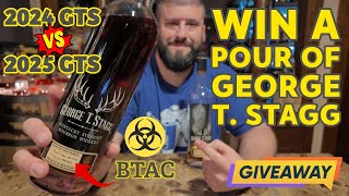 George T. Stagg Blind Review! 2024 vs 2025 GTS! + Giveaway!!