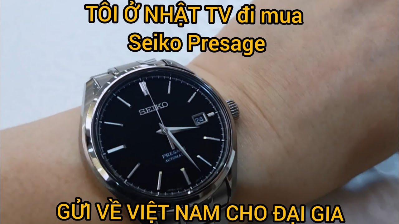 02]Đi mua Đồng Hồ Nhật Seiko Presage Sarx 057 gửi về Việt Nam cho khách đại  gia 💰| Tôi ở Nhật TV - YouTube