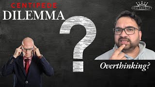 Desi Entropy Stories - E03 - Centipede Dilemma | #overthinking #centipededilemma #story #stories