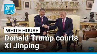 Donald Trump courts Xi Jinping during high-profile White House visit • FRANCE 24 English