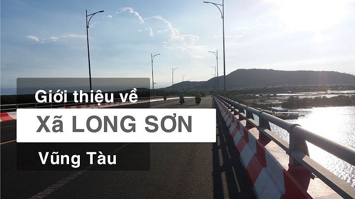 Từ vũng tàu ra tới long sơn bao nhiêu tiếng năm 2024