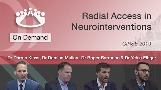 CIRSE 2019 : Roundtable Discussion 2 - Radial Access in Neurointerventions