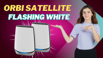 How to Resolve Orbi Satellite White Light Blinking Problem