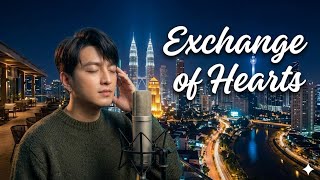 EXCHANGE OF HEARTS | #CHADSOULCOVERS screenshot 4