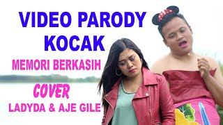 Video parody kocak memori berkasih cover aje gile& ladyda