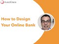 How to Design Your  Online Bank & Neobank