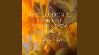 The Illusion in Your Life is Your Own Mind