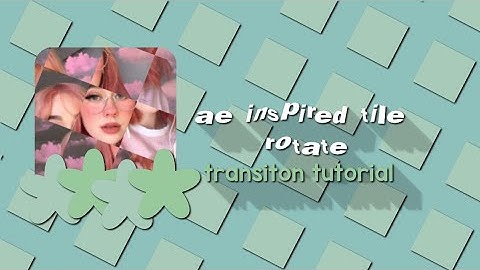 Alight Motion Ae Inspired Tile Rotate Transiton Tutorial