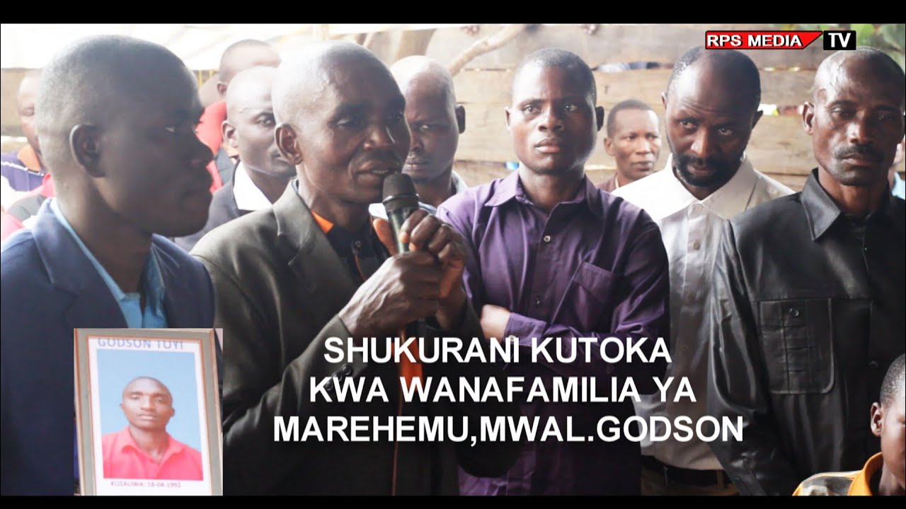 SHUKURANI ZA WANAFAMILIA YA MWAL.GODSON E.TOY WA NYAKANAZI.#RPS COMMUNITY SENTRE NYAKANAZI#