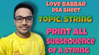 Print all Subsequences of a string |  Love Babbar DSA Sheet | Amazon🔥 | Leetcode | GFG