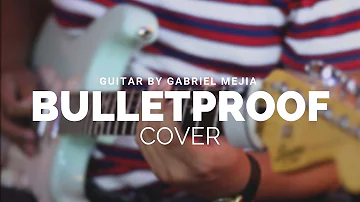 Bulletproof - Citizen Way [ Cover by Gabriel Mejia ]