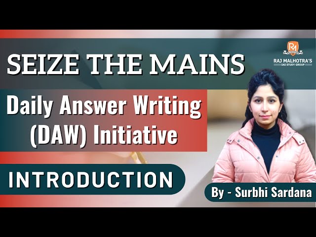 SEIZE THE MAINS | Daily Answer Writing Initiative (DAW) Initiative | Introduction |