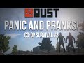 PANIC AND PRANKS! | Rust Co-Op Survival #2