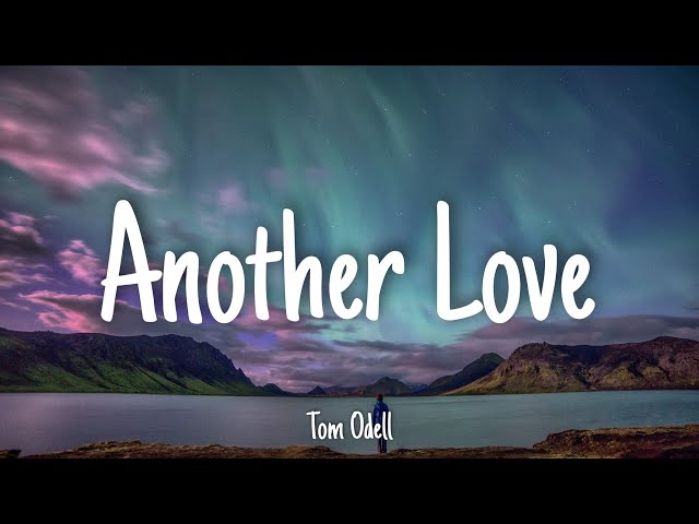 Another Love - Tom Odell | Lyrics [1 HOUR] class=