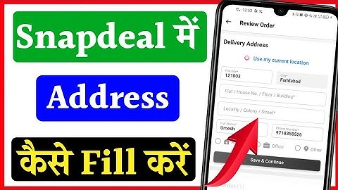 Snapdeal Me delivery address Kaise dale | how to fill up delivery address in snapdeal