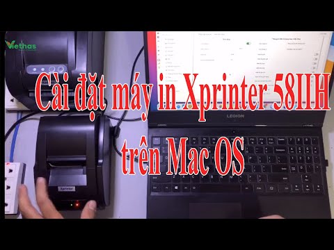 Hướng dẫn cài driver máy in Xprinter XP-58IIH trên Mac OS