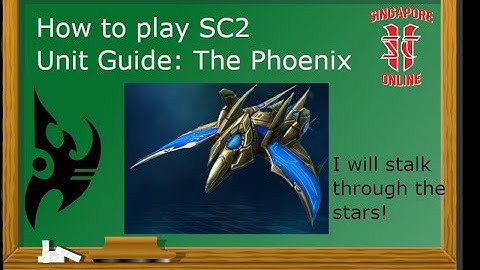 How to Play Starcraft 2 Unit Guide: Phoenix