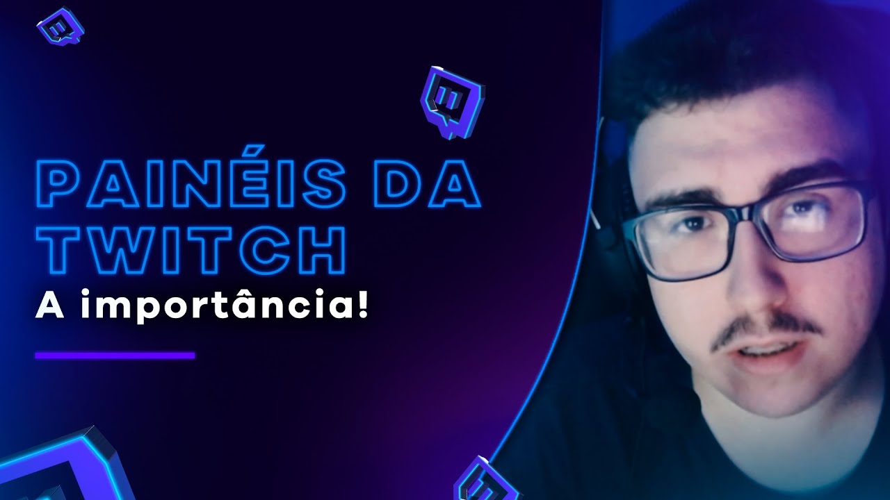 A IMPORTÂNCIA de ORGANIZAR a live PAINÉIS TWITCH Tutorial 2021 - YouTube