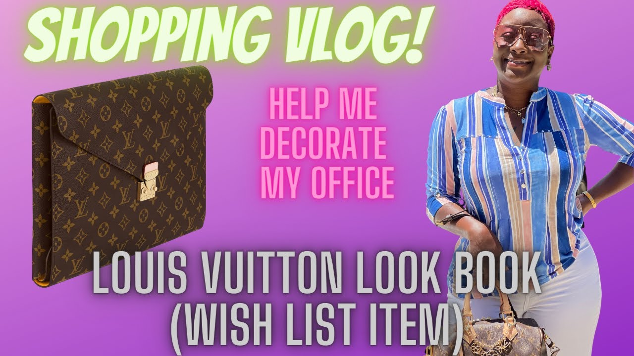 VLOGGING, LOUIS VUITTON LOOK BOOK, VLOGGING MY DAY, LOUIS VUITTON MARK  FOLDER