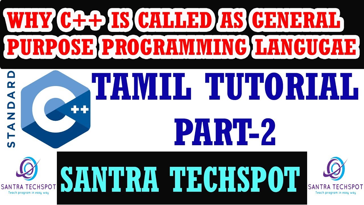 PART-2 WHY C++ IS CALLED AS GENERAL PURPOSE PROGRAMMING LANGUGAE # C++ ...