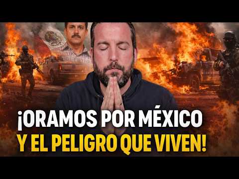 Oramos por México y el Peligro Que Viven - Juan Manuel Vaz