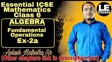 Fundamental Operations Algebra Ex-2a | Essential ICSE mathematics class 6 | A Das Gupta